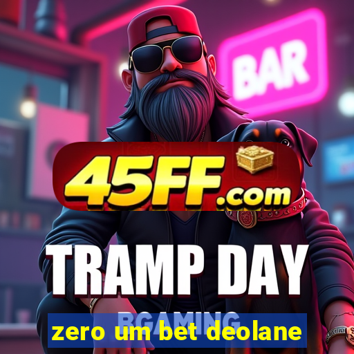 zero um bet deolane